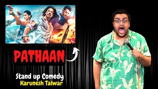 Pathaan Movie  Stand Up Comedy by Karunesh Talwar  PATHAAN [upl. by Essiralc]