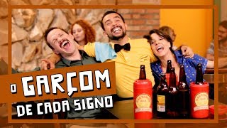 O GARÇOM DE CADA SIGNO [upl. by Lavud]