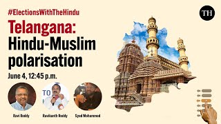 HinduMuslim Polarisation in Telangana During the General Election [upl. by Sherard]