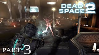 Dead Space 2  Walkthrough Gameplay Part 3 Dead Space 2 amp DS2 Lets Play PC GAME [upl. by Collum]