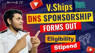 V Ship DNS Sponsorship Forms Out  Eligibility  Stipend  MarineR Sk [upl. by Siuluj529]