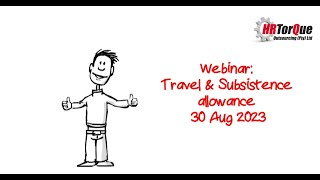 Webinar  Travel amp Subsistence allowance  30 Aug 2023 [upl. by Annaoy342]