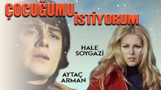 Çocuğumu İstiyorum Türk Filmi  FULL  HALE SOYGAZİ  AYTAÇ ARMAN [upl. by Landry879]