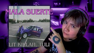 REACCION A LIT KILLAH TULI  quotMALA SUERTEquot [upl. by Alcine242]