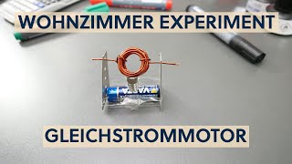 Wohnzimmer Experiment Gleichstrommotor  Elektrische Ladung Magnetfeld Lorentzkraft Mathe Alltag [upl. by Heid]