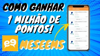 MeSeems  COMO GANHAR 100000OO DE PONTOS NO MESEEMS SEM BURLAR PROVA DE PAGAMENTO [upl. by Nov]