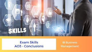 AO3 Conclusions  Exam Skills  IB Business Management [upl. by Jeremias]