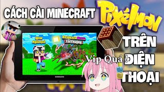 🔥 Chi Tiết Cách Cài ModAddon Pixelmon Siêu Cấp Lite Giống Lộc Zutaki 100 Có Form PokemonTrên ĐT [upl. by Oicaroh796]