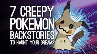 7 Creepiest Pokemon Backstories That Will Fuel Your Nightmares Forever Sorry  Volume 1 [upl. by Nagud]