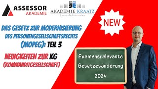 Teil 3 Gesetz zur Modernisierung des Personengesellschaftsrechts MoPeG Die KG [upl. by Elatnahs]