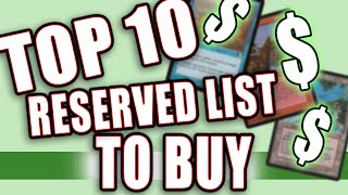 Top 10 Reserved List Cards Under 10 to Buy RIGHT NOW in Magic The Gathering  MTG [upl. by Lisabeth]