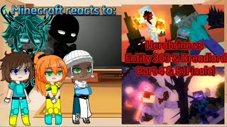 Minecraft reacts to quotHerobrine vs Entity 303 amp Dreadlord Part 4 amp 5Finalequot Requested [upl. by Yllehs]