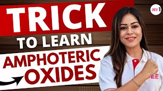 Trick to Learn Amphoteric Oxides  jee2024 jee2025 chemistrytricks jeetricks  Monica Bedi [upl. by Kemble]