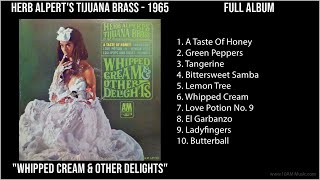 H̲e̲rb A̲̲lpe̲rts T̲i̲ju̲a̲na̲ B̲ra̲ss  1965 Greatest Hits  W̲hi̲ppe̲d C̲re̲a̲m amp O̲̲th [upl. by Nnylaf]