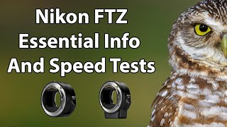 Nikon FTZ Essential Info And Speed Tests [upl. by Yantruoc609]