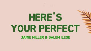 Jamie Miller With Salem Ilese  Heres Your Perfect Lyrics Terjemahan Viral Tiktok [upl. by Ortensia964]