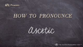 How to Pronounce Ascetic Real Life Examples [upl. by Lusar758]