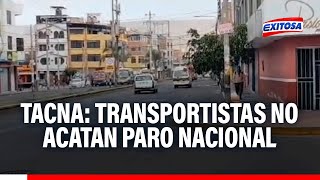 🔴🔵Tacna Transportistas no acatan paro nacional [upl. by Materse]