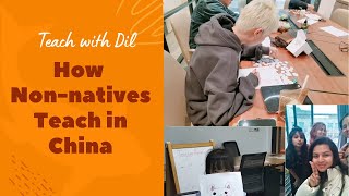 Teach as a Nonnative Teacher in China  Part 1 [upl. by Hailey]