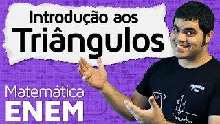 Triângulos  Definição Classificação Condição de Existência  Matemática do ENEM [upl. by Illehs]