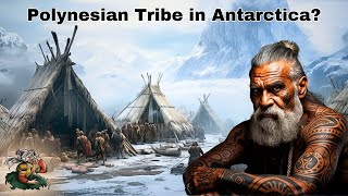 The Hidden Antarctic History of Polynesians [upl. by Ahsienauq50]