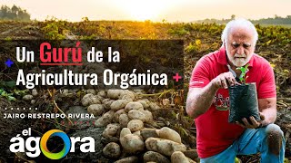 Un GURÚ de la AGRICULTURA ORGÁNICA [upl. by Kolk]