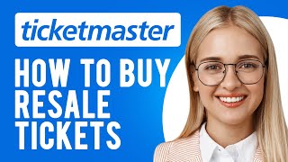 How to Buy Resale Tickets on Ticketmaster ThirdParty Resale Tickets [upl. by Nilekcaj]