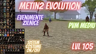 ✅🔥Prezentare Metin2 Evolution  Level 105  PvM  mediu 🔥✅ [upl. by Corabelle]