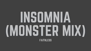 Faithless  Insomnia Monster Mix Lyrics [upl. by Alraep]