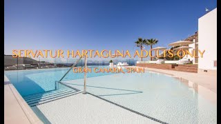 SERVATUR HARTAGUNA ADULTS ONLY GRAN CANARIA [upl. by Lexis228]