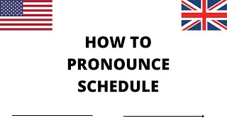 How to Pronounce SCHEDULE in AmericanBritish English [upl. by Miahc]