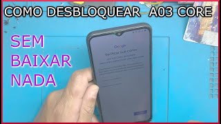 COMO DESBLOQUEAR CELULAR SAMSUNG A03 CORE REMOVER CONTA GOOGLE [upl. by Llednov]