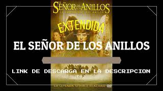 El Señor De Los Anillos  La Comunidad Del Anillo Extendida Español Latino [upl. by Ferrigno]