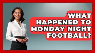 What Happened to Monday Night Football  TheSportXpertcom [upl. by Veradis892]