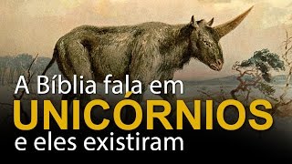 A Bíblia fala em unicórnios e eles existiram [upl. by Elime899]