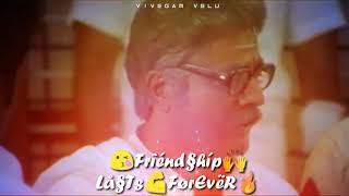 Friendship whatsapp status gana song ayyadurai😍nepolean💪version✨ [upl. by Ethelyn]