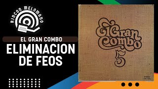 💿 ELIMINACION DE FEOS por EL GRAN COMBO con ANDY MONTAÑEZ  Rincón Melómano [upl. by Ingaberg]