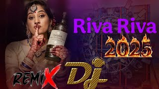 2025 Riva Riva New DJ Remix [upl. by Coleman]