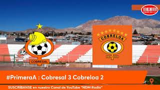 PrimeraA  Cobresal vs Cobreloa [upl. by Nivle]