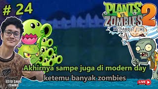 Lanjutin Di modern day  Plants vs Zombies 2 indonesia [upl. by Tadio]