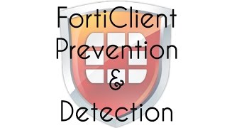 FortiClient Prevention and Detection test [upl. by Varini44]