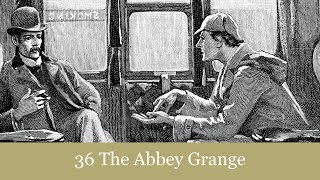 36 The Abbey Grange from The Return of Sherlock Holmes 1905 Audiobook [upl. by Zeni]