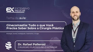 Ginecomastia Tudo o que Você Precisa Saber Sobre a Cirurgia Plástica Com Dr Rafael Pallerosi [upl. by Weylin]