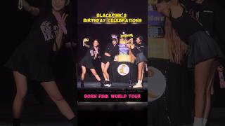 BLACKPINKs Birthday Celebrations During the Born Pink World Tour 🎂💖 blackpink birthday bornpink [upl. by Puto842]