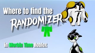 Where to find the Randomizer in Morbin Time  Roblox [upl. by Shippee292]