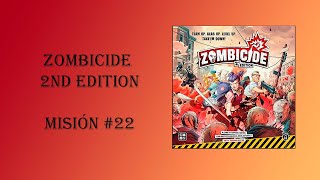 Zombicide 2nd Edition Misión 22 [upl. by Izy]