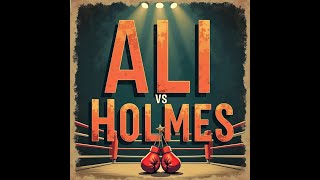 Back with a proper boxing Ali vs Holmes [upl. by Vincents]