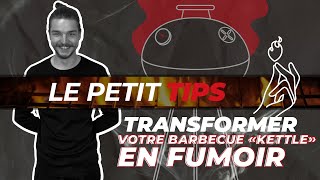 Comment transformer son barbecue quotKettlequot en fumoir   Le Petit Tips 💡 [upl. by Markman676]