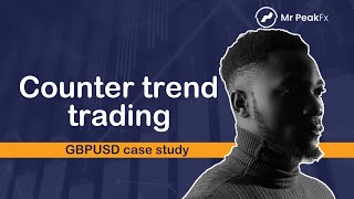 Counter trend trading GBPUSD CASE STUDY [upl. by Ignaz356]