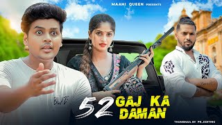 52 Gaj Ka Daman  Cute Love Story  Trending Song  Latest Haryanvi Song 2024  Maahi Queen [upl. by Speroni]